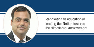 Renovation to education is leading the Nation towards the direction of achievement